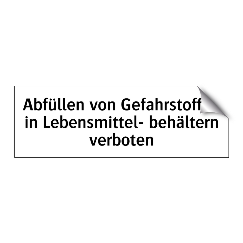 Abfüllen von Gefahrstoffen in Lebensmittel- behältern verboten