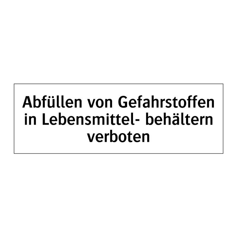 Abfüllen von Gefahrstoffen in Lebensmittel- behältern verboten