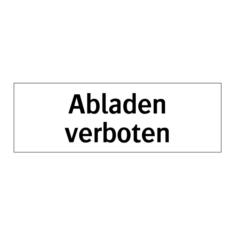 Abladen verboten