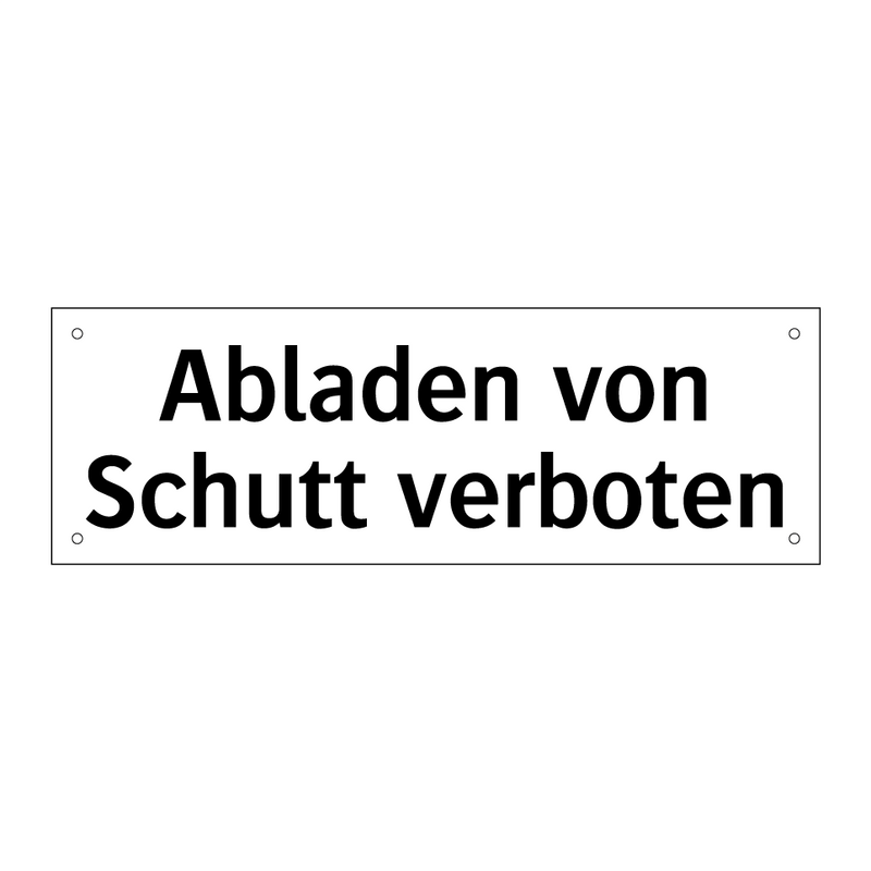 Abladen von Schutt verboten