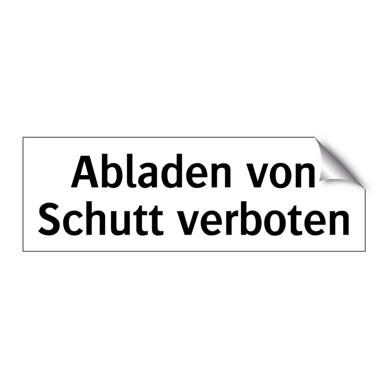 Abladen von Schutt verboten