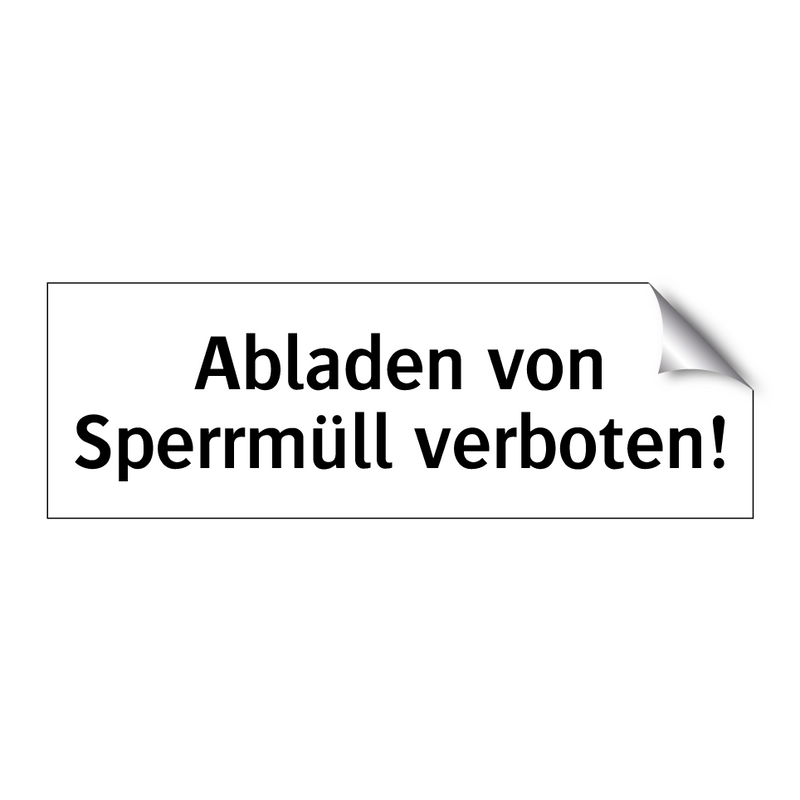 Abladen von Sperrmüll verboten!