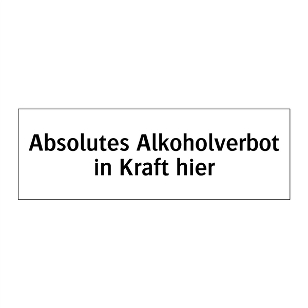 Absolutes Alkoholverbot in Kraft hier