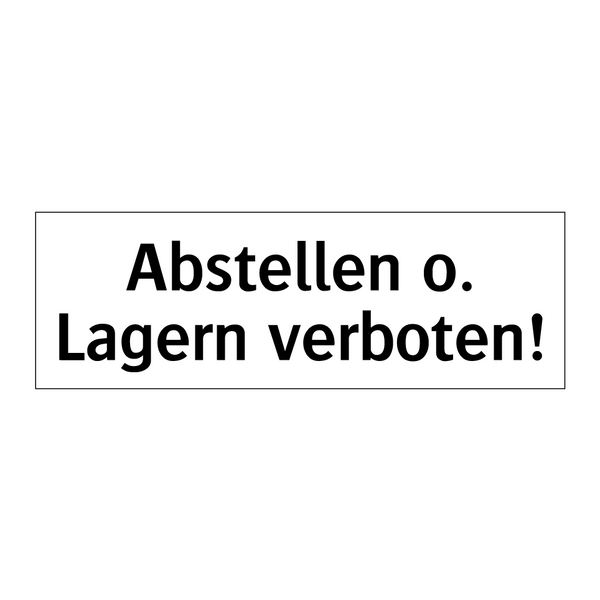 Abstellen o. Lagern verboten!