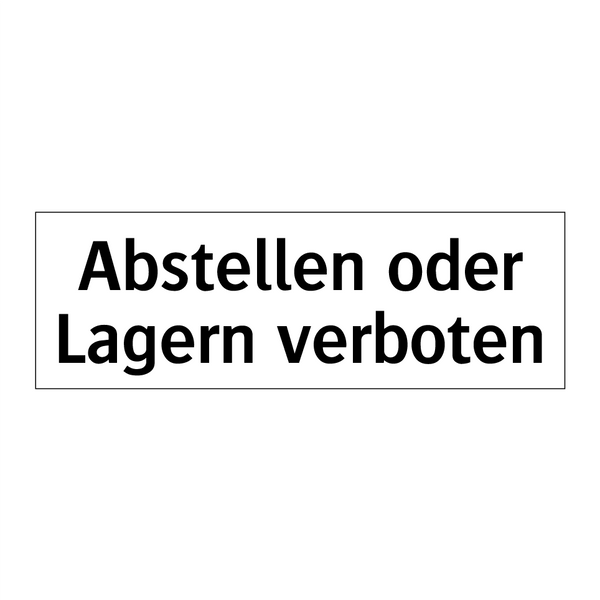 Abstellen oder Lagern verboten