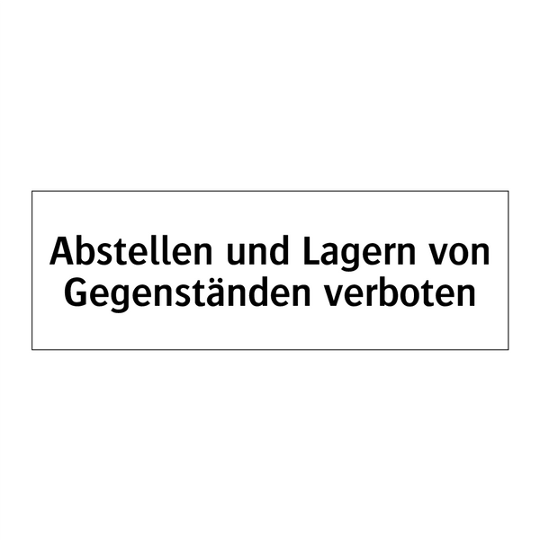 Abstellen und Lagern von Gegenständen verboten