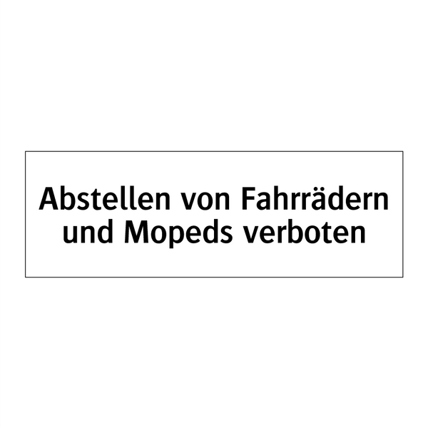 Abstellen von Fahrrädern und Mopeds verboten