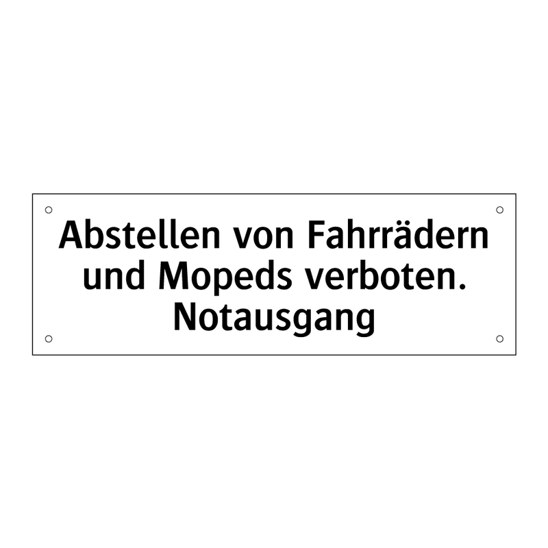 Abstellen von Fahrrädern und Mopeds verboten. Notausgang