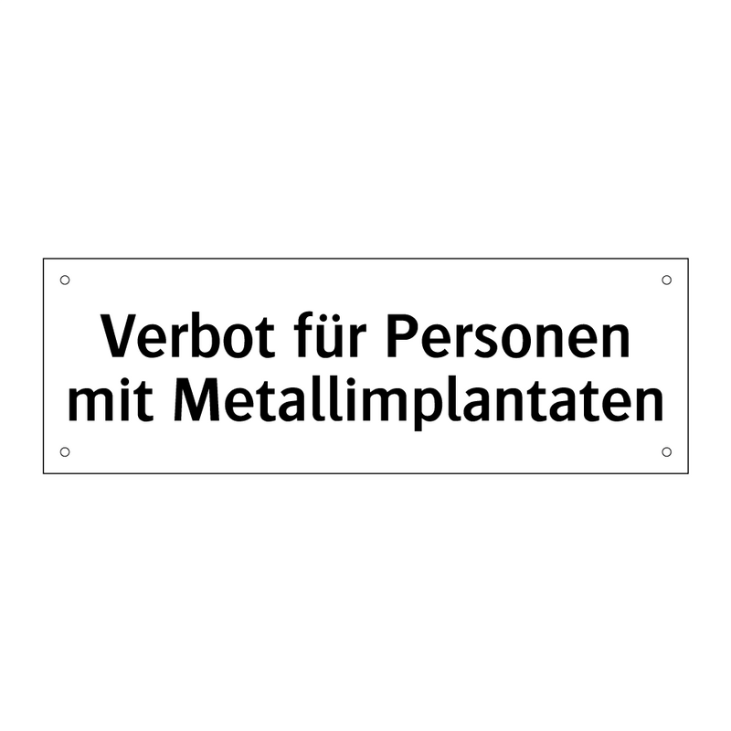 Verbot für Personen mit Metallimplantaten