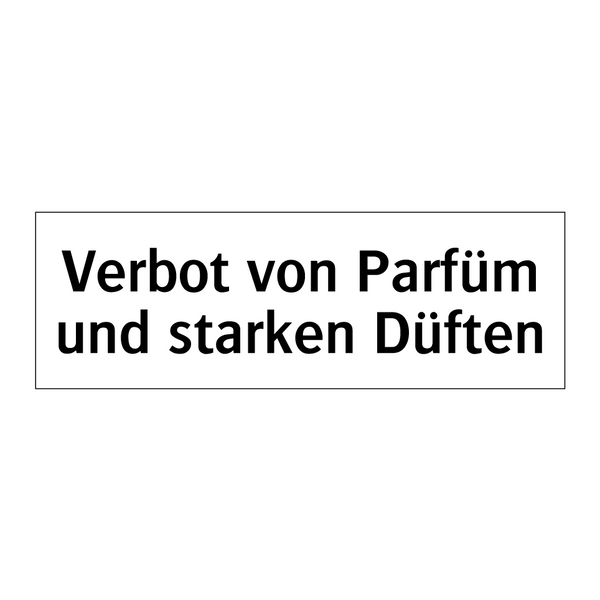 Verbot von Parfüm und starken Düften