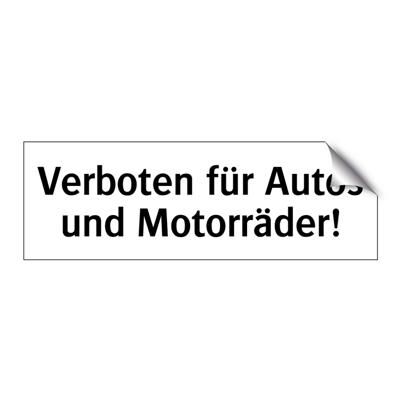 Verboten für Autos und Motorräder!