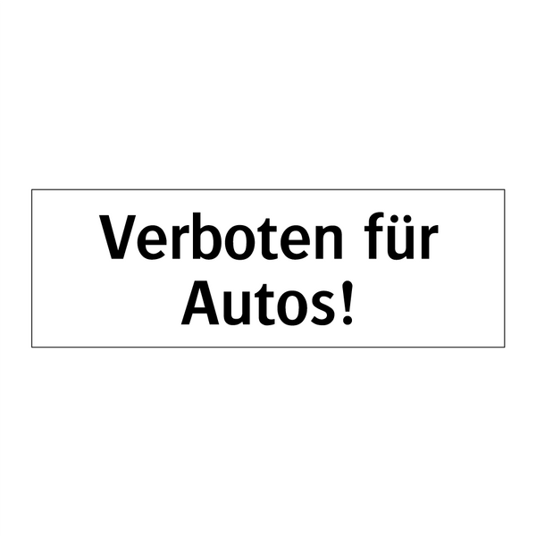 Verboten für Autos!