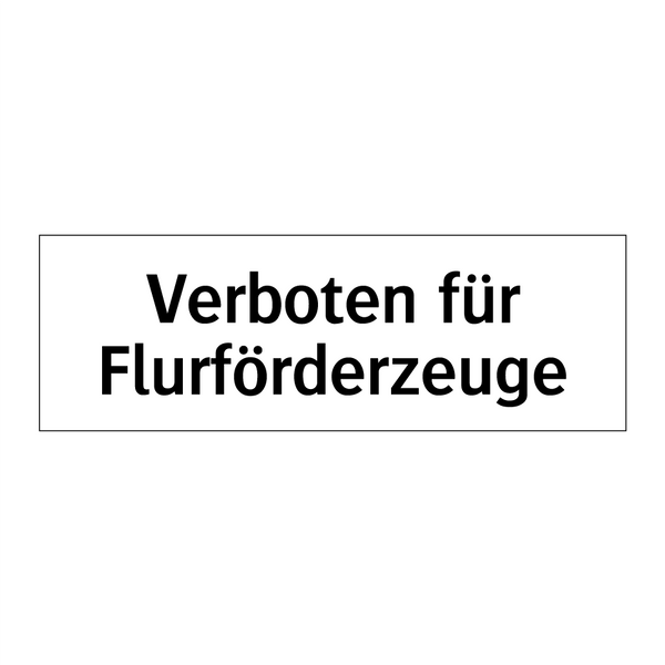 Verboten für Flurförderzeuge