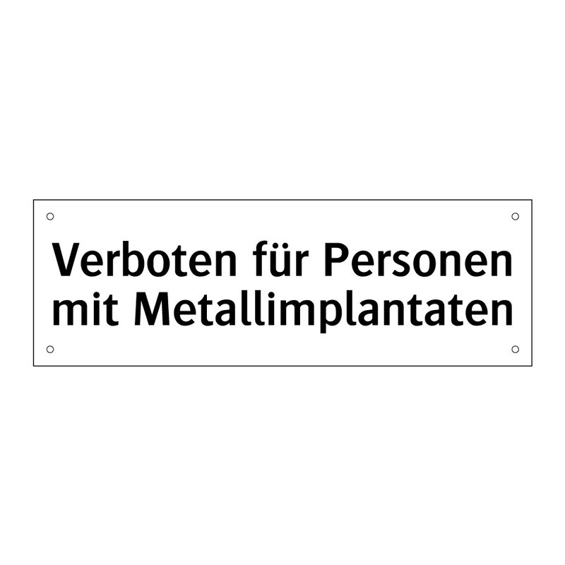 Verboten für Personen mit Metallimplantaten