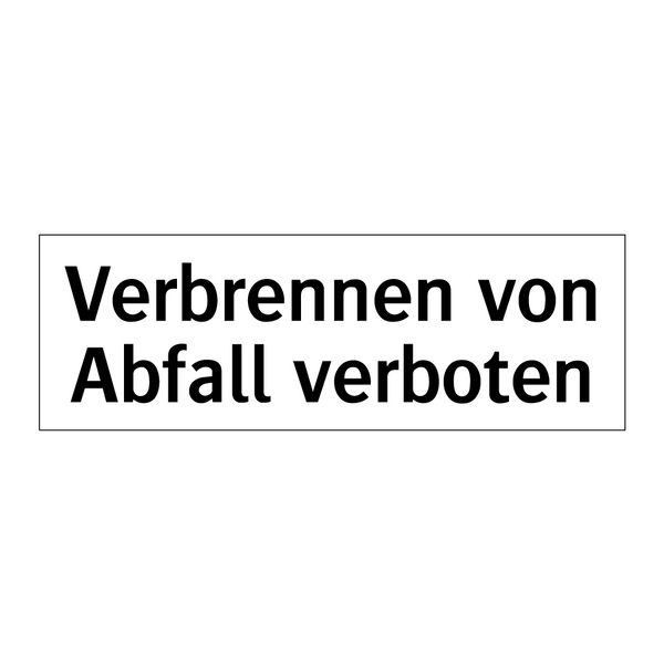 Verbrennen von Abfall verboten