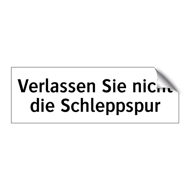 Verlassen Sie nicht die Schleppspur