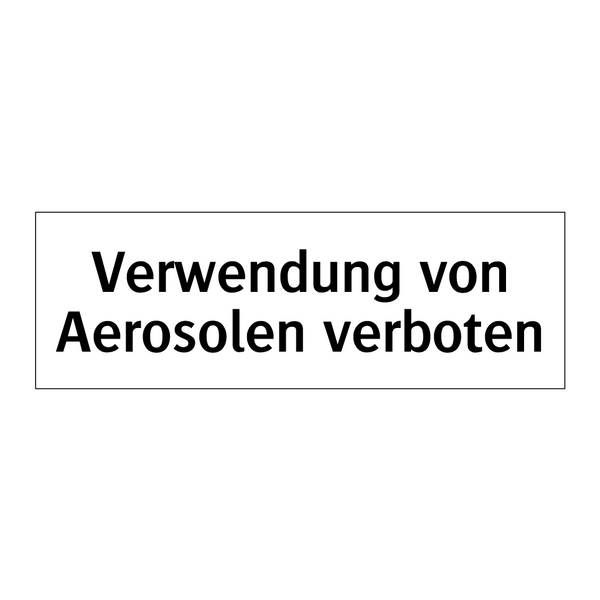 Verwendung von Aerosolen verboten