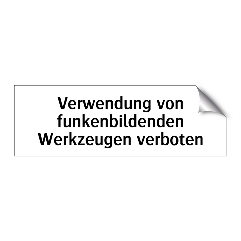 Verwendung von funkenbildenden Werkzeugen verboten