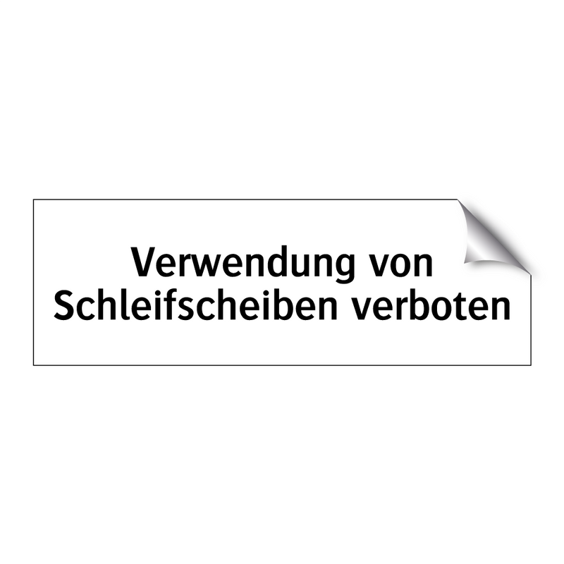 Verwendung von Schleifscheiben verboten