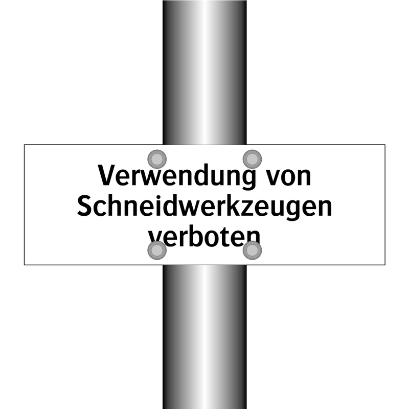 Verwendung von Schneidwerkzeugen verboten