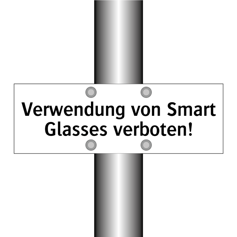 Verwendung von Smart Glasses verboten!