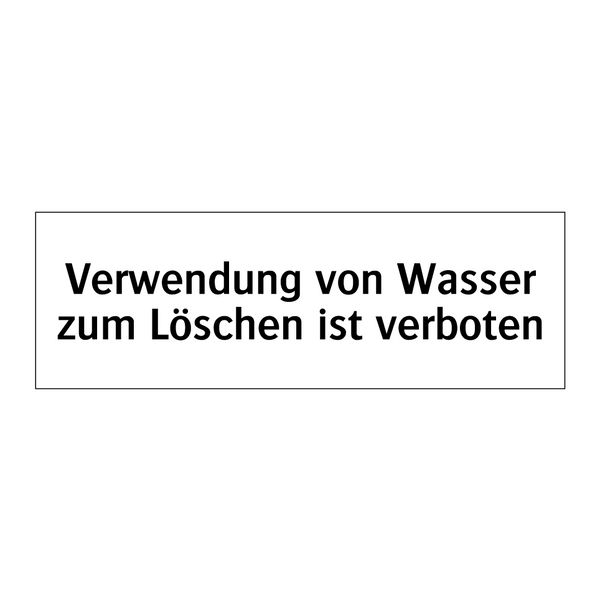 Verwendung von Wasser zum Löschen ist verboten