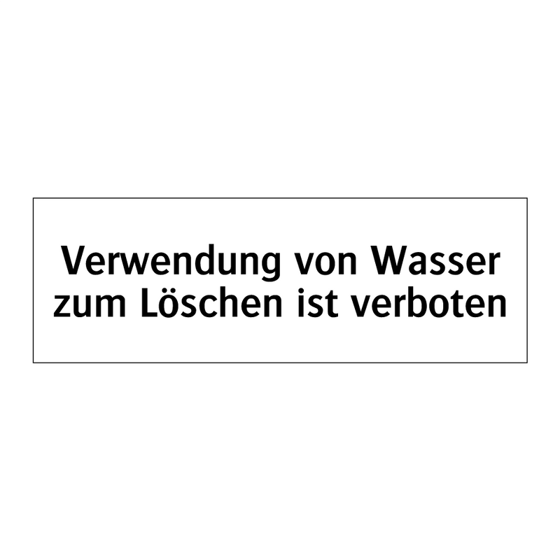 Verwendung von Wasser zum Löschen ist verboten