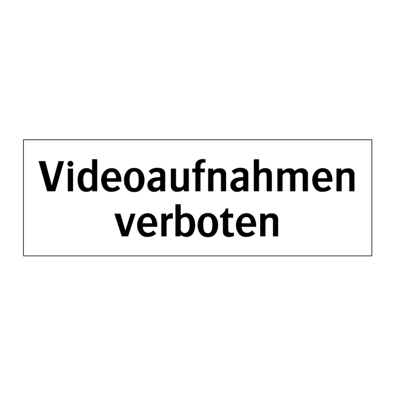 Videoaufnahmen verboten