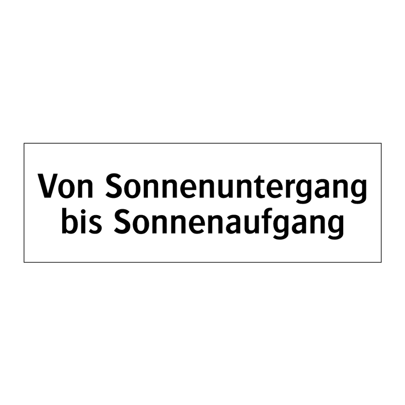 Von Sonnenuntergang bis Sonnenaufgang