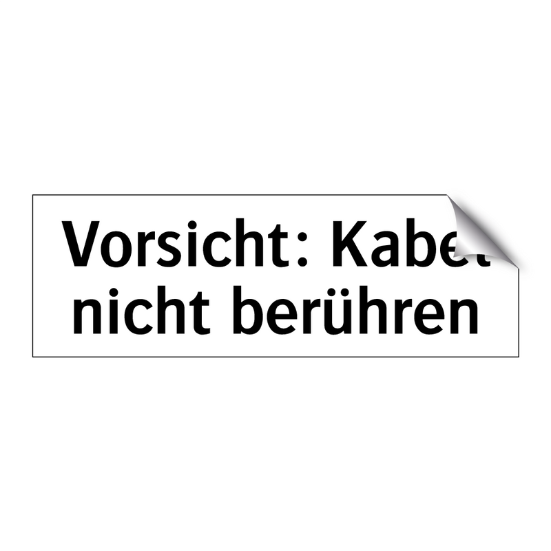 Vorsicht: Kabel nicht berühren