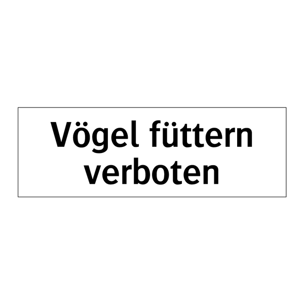 Vögel füttern verboten