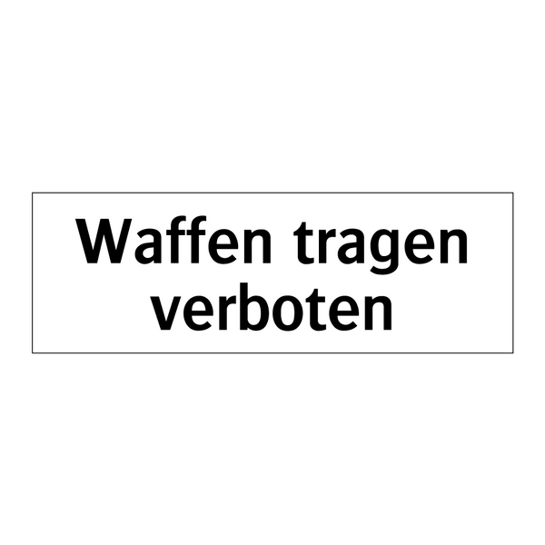 Waffen tragen verboten