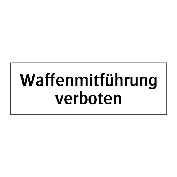 Waffenmitführung verboten