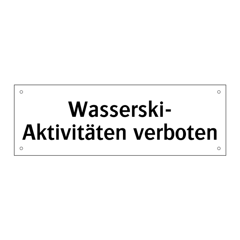 Wasserski- Aktivitäten verboten