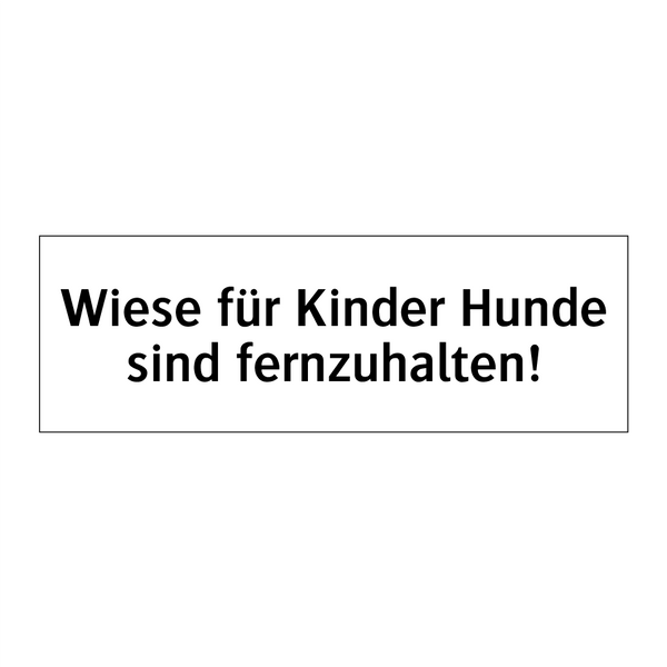 Wiese für Kinder Hunde sind fernzuhalten!