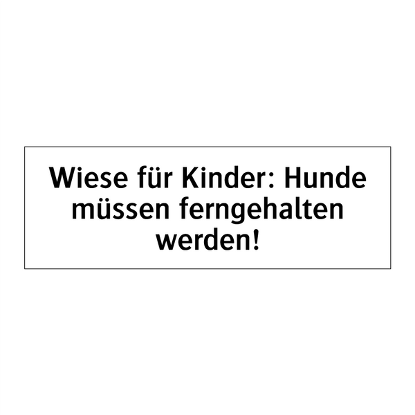 Wiese für Kinder: Hunde müssen ferngehalten werden!