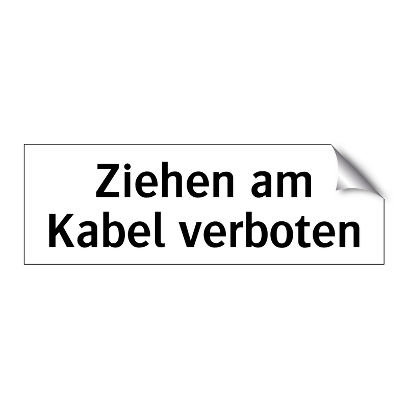 Ziehen am Kabel verboten