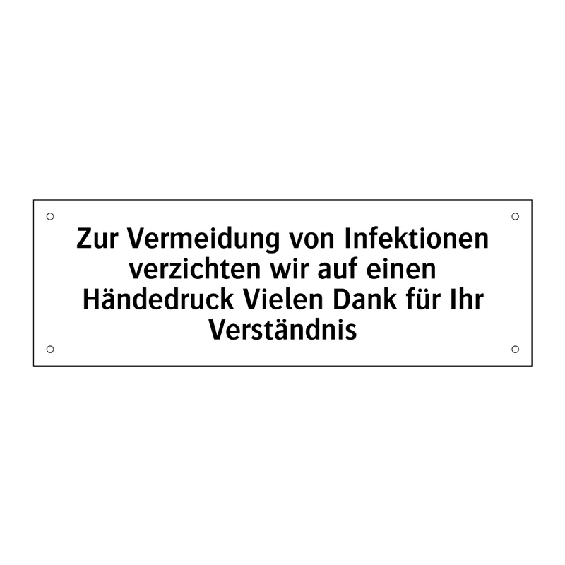 Zur Vermeidung von Infektionen verzichten wir auf einen Händedruck Vielen Dank für Ihr Verständnis