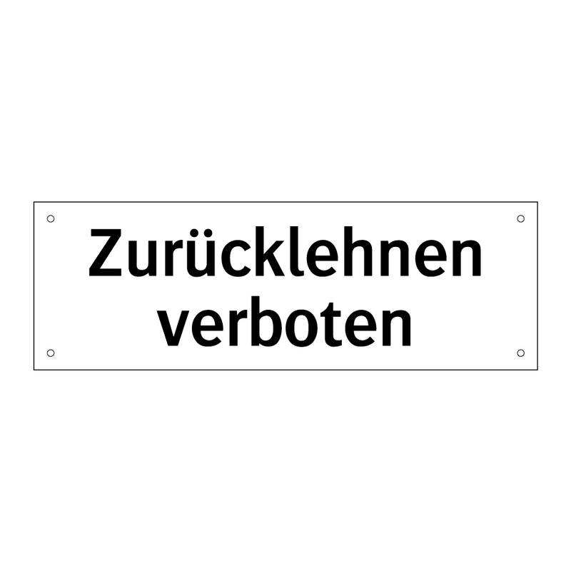 Zurücklehnen verboten