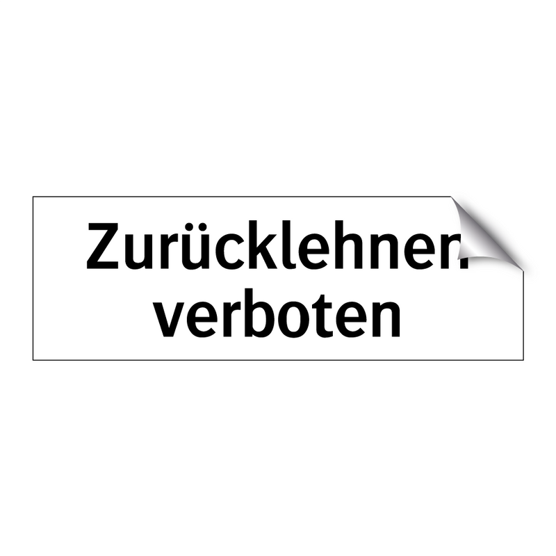 Zurücklehnen verboten