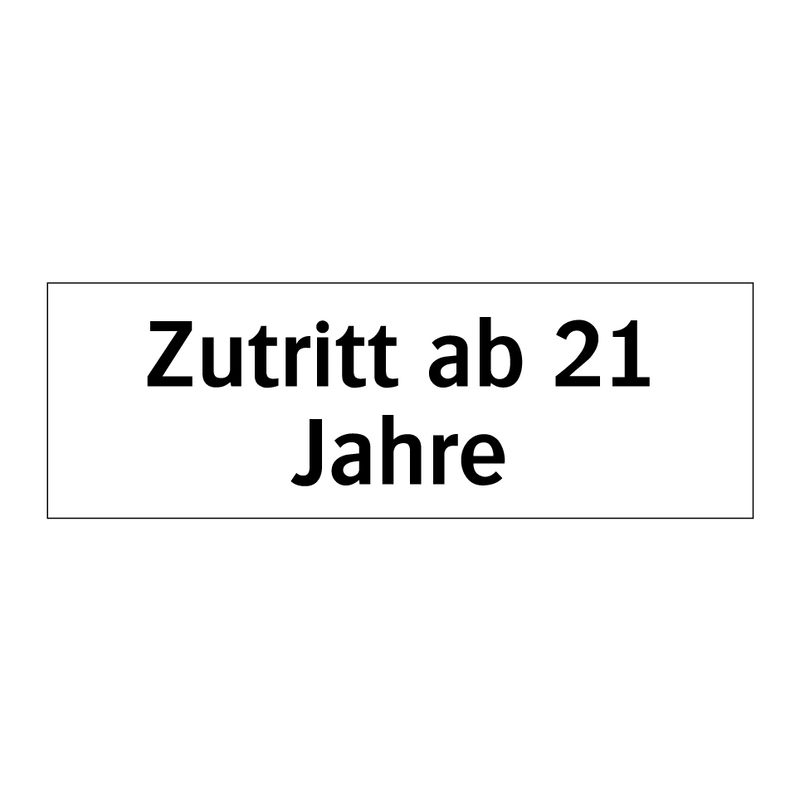 Zutritt ab 21 Jahre