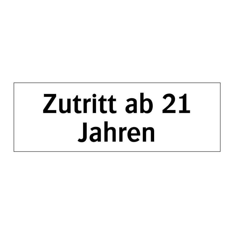 Zutritt ab 21 Jahren