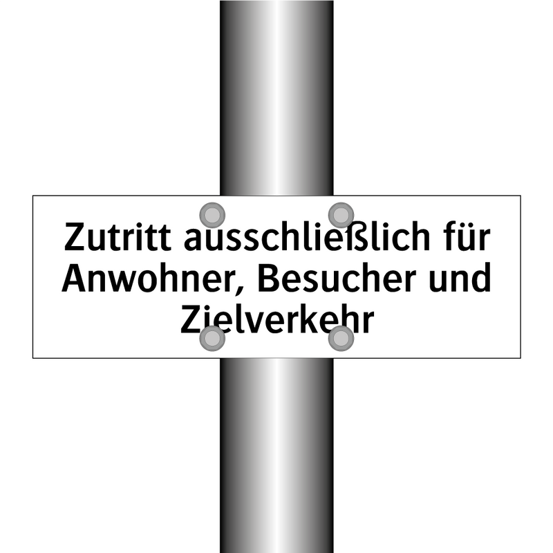 Zutritt ausschließlich für Anwohner, Besucher und Zielverkehr