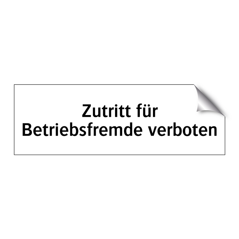 Zutritt für Betriebsfremde verboten