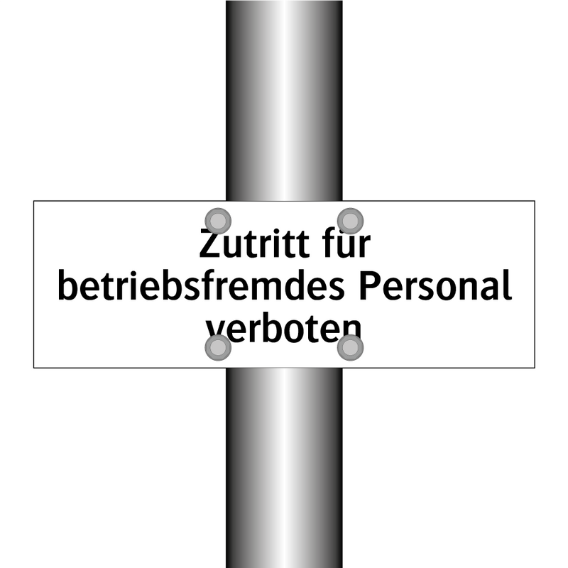 Zutritt für betriebsfremdes Personal verboten