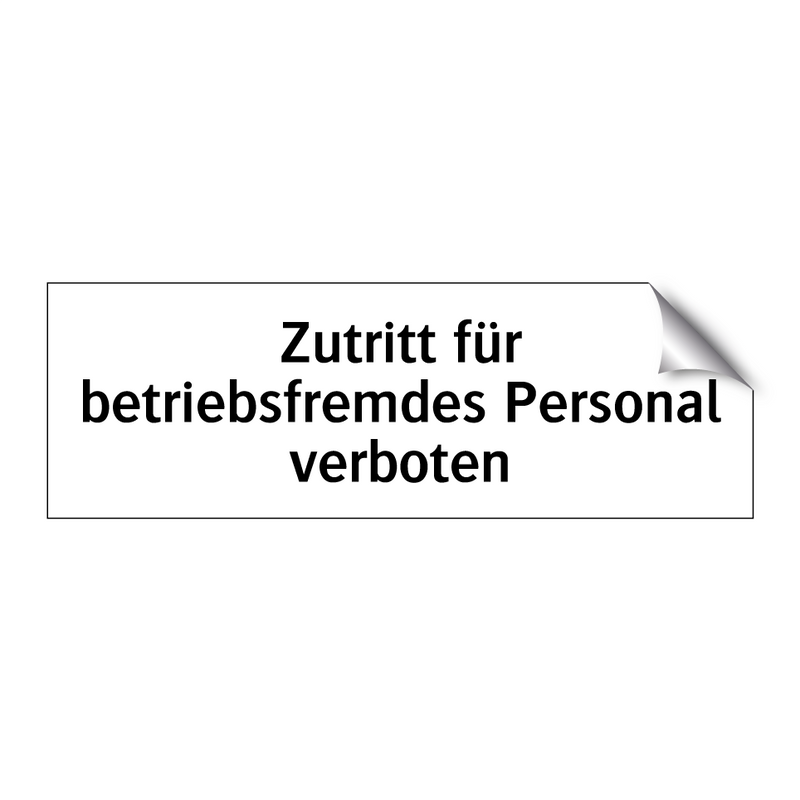 Zutritt für betriebsfremdes Personal verboten