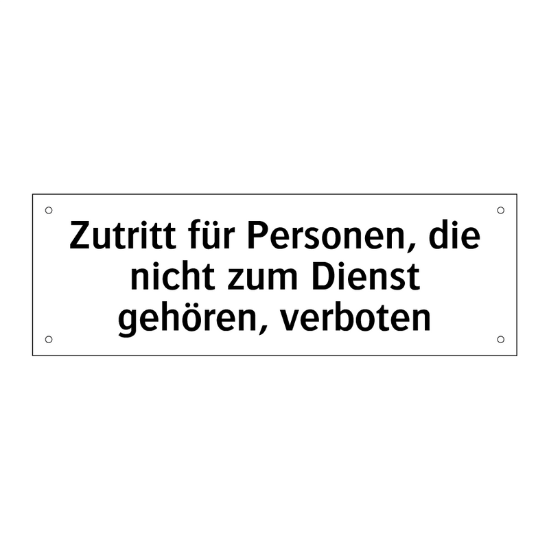 Zutritt für Personen, die nicht zum Dienst gehören, verboten