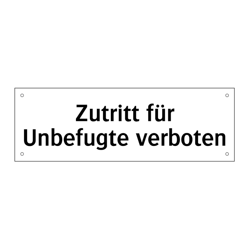 Zutritt für Unbefugte verboten