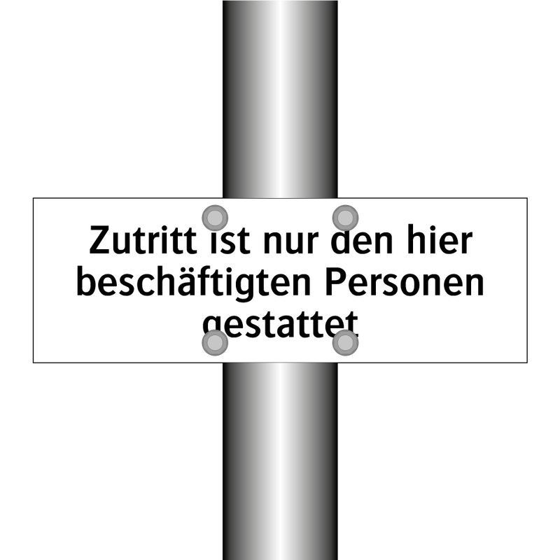 Zutritt ist nur den hier beschäftigten Personen gestattet