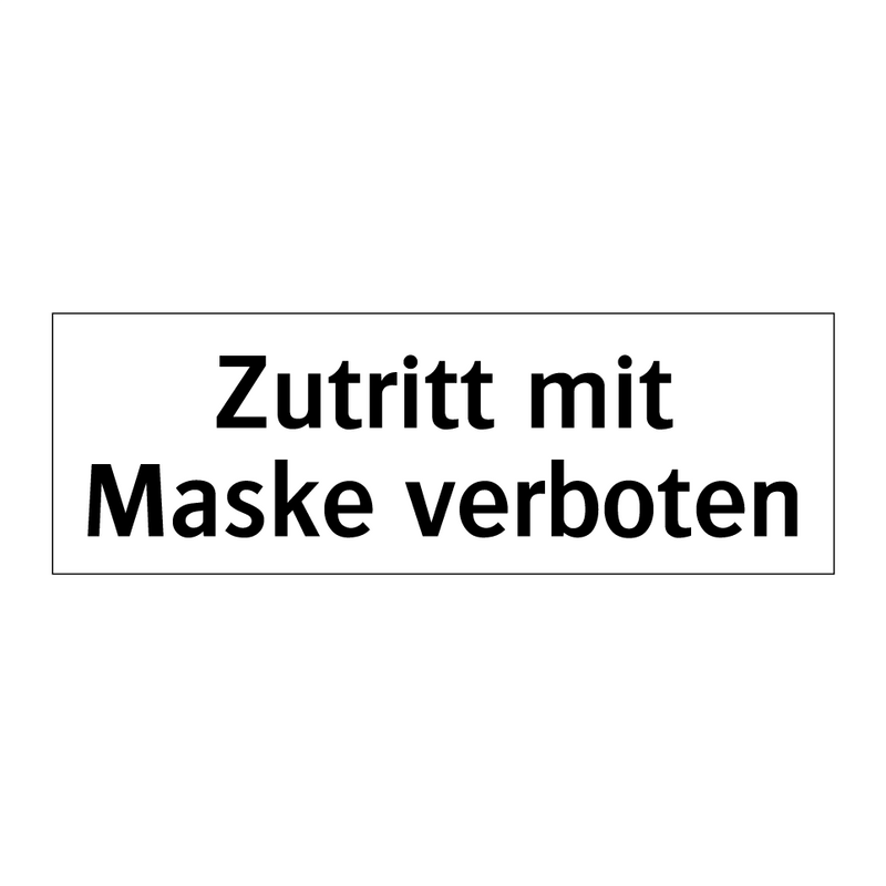 Zutritt mit Maske verboten